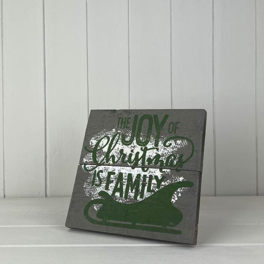 The Joy Of Christmas is Family Sign 20cm x 20cm x 1.7cm/3.5cm